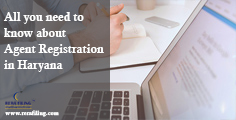 All you need to know about Agent registration in Haryana