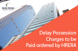 Delay possession charges to be paid ordered by HRERA 